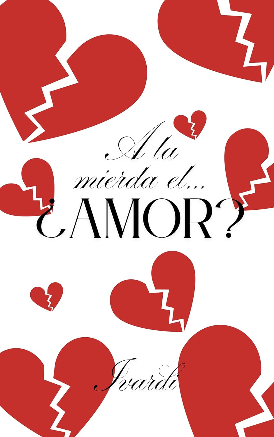A la mierda el... ¿amor?