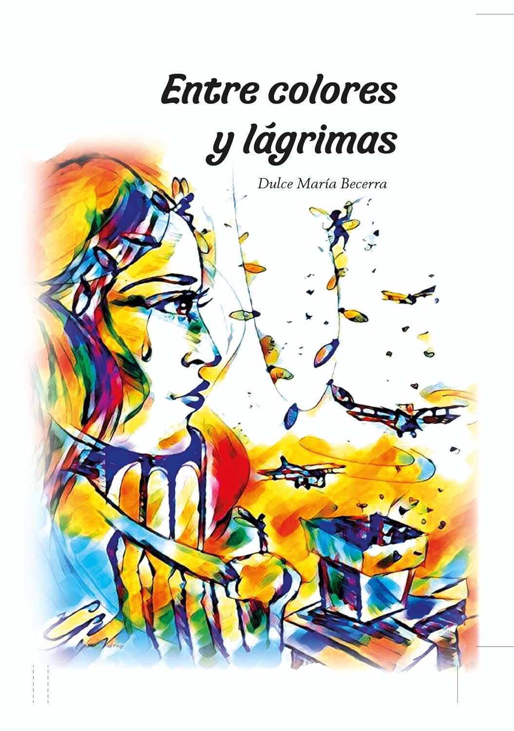 Entre colores y lágrimas.